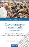 Comunicazione e misericordia. Un incontro fecondo. E-book. Formato EPUB ebook