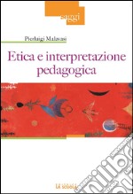 Etica e interpretazione pedagogica. E-book. Formato Mobipocket ebook