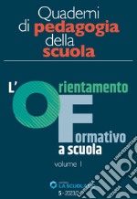 Quaderni di pedagogia della scuola 5: L'orientamento formativo a scuola I. E-book. Formato EPUB ebook