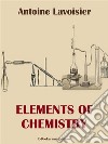 Elements of Chemistry. E-book. Formato EPUB ebook