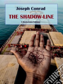 The Shadow-Line. E-book. Formato EPUB ebook di Joseph Conrad