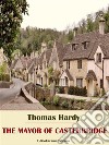 The Mayor of Casterbridge. E-book. Formato EPUB ebook di Thomas Hardy