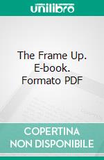 The Frame Up. E-book. Formato PDF ebook