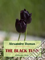 The Black Tulip. E-book. Formato EPUB ebook