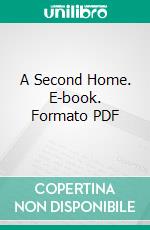 A Second Home. E-book. Formato PDF ebook