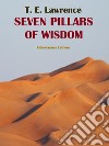 Seven Pillars of Wisdom. E-book. Formato EPUB ebook di T. E. Lawrence