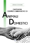 Campagna contro l'abbandono di animali domestici. E-book. Formato PDF ebook