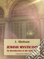 Jewish MysticismAn Introduction to the Kabbalah. E-book. Formato EPUB ebook