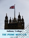 The Prime Minister. E-book. Formato EPUB ebook di Anthony Trollope