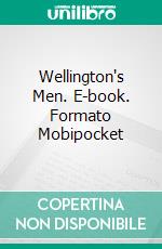 Wellington's Men. E-book. Formato Mobipocket ebook di W. H. Fitchett