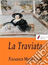 La traviata . E-book. Formato Mobipocket ebook di Francesco Maria Piave