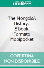 The MongolsA History. E-book. Formato EPUB ebook di Jeremiah Curtin