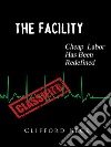 The FacilityCheap Labor Has Been Redefined. E-book. Formato Mobipocket ebook di Clifford Beck