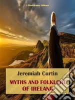 Myths and Folklore of Ireland. E-book. Formato EPUB ebook