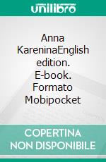 Anna KareninaEnglish edition. E-book. Formato EPUB ebook di Leo Tolstoy