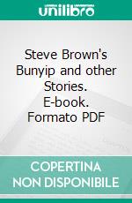 Steve Brown's Bunyip and other Stories. E-book. Formato PDF ebook