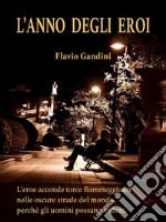 L&apos;anno degli eroi. E-book. Formato EPUB ebook