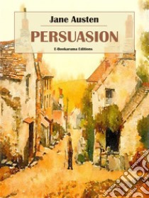 Persuasion. E-book. Formato EPUB ebook di Jane Austen