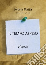 Il tempo appesoPoesie. E-book. Formato Mobipocket ebook