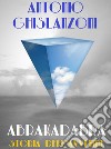 Abrakadabra. Storia dell'avvenire. E-book. Formato EPUB ebook di Antonio Ghislanzoni