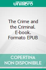 The Crime and the Criminal. E-book. Formato EPUB ebook di Richard Marsh