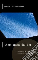 A un passo dal Blu. E-book. Formato Mobipocket