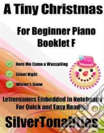 A Tiny Christmas for Beginner Piano Booklet F. E-book. Formato EPUB ebook