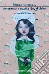 Cenerentola ascolta i Joy Division. E-book. Formato EPUB ebook di Romeo Vernazza