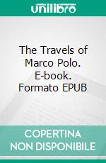 The Travels of Marco Polo. E-book. Formato EPUB ebook