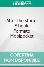 After the storm. E-book. Formato Mobipocket ebook