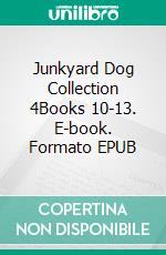 Junkyard Dog Collection 4Books 10-13. E-book. Formato EPUB ebook di Charley Marsh