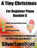 A Tiny Christmas for Beginner Piano Booklet G. E-book. Formato EPUB ebook