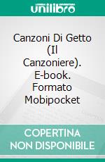 Canzoni Di Getto (Il Canzoniere). E-book. Formato Mobipocket ebook