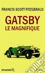 Gatsby le MagnifiqueÉdition Intégrale. E-book. Formato Mobipocket ebook