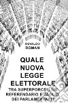 Quale nuova legge elettorale tra Superporcellum Referendario e taglio dei parlamentari?. E-book. Formato EPUB ebook