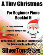 A Tiny Christmas for Beginner Piano Booklet H. E-book. Formato EPUB ebook