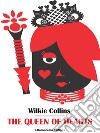 The Queen of Hearts. E-book. Formato EPUB ebook di Wilkie Collins