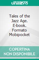 Tales of the Jazz Age. E-book. Formato Mobipocket ebook