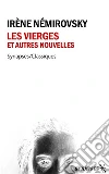 Les Vierges et autres nouvelles. E-book. Formato Mobipocket ebook di Irène Némirovsky