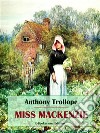 Miss Mackenzie. E-book. Formato EPUB ebook di Anthony Trollope
