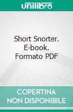 Short Snorter. E-book. Formato PDF ebook