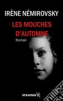 Les mouches d'automne. E-book. Formato Mobipocket ebook di Irène Némirovsky