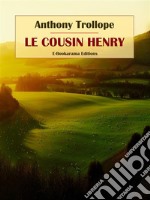 Le cousin Henry. E-book. Formato EPUB ebook