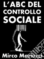 L’abc del controllo sociale. E-book. Formato PDF ebook