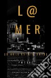 L@ Mer(o dell'estate 2019). E-book. Formato Mobipocket ebook di Alessandro Lentini