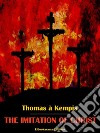 The Imitation of Christ. E-book. Formato EPUB ebook di Thomas à Kempis