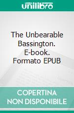 The Unbearable Bassington. E-book. Formato EPUB ebook di Saki