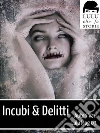 Incubi & Delitti - Lulu Mag 03. E-book. Formato EPUB ebook di Autori Vari