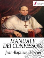 Manuale dei confessori . E-book. Formato Mobipocket ebook