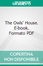 The Owls' House. E-book. Formato PDF ebook